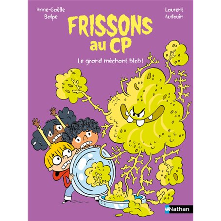 Frissons au CP : Le grand méchant blob !