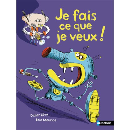 Je fais ce que je veux !