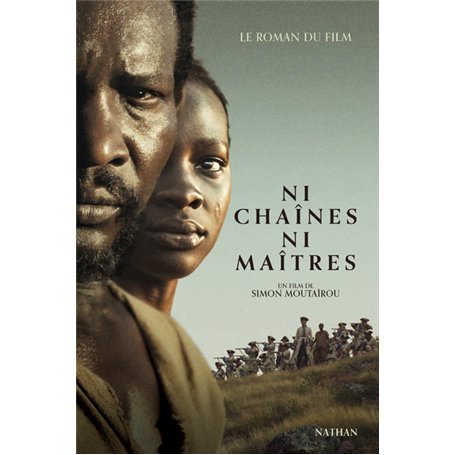 Ni chaînes ni maîtres - Le roman du film