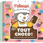 T'choupi Tout choco ! - Mes recettes super faciles au chocolat