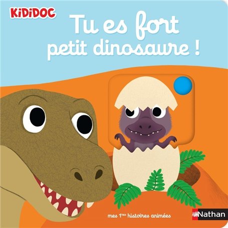 Tu es fort petit dinosaure !