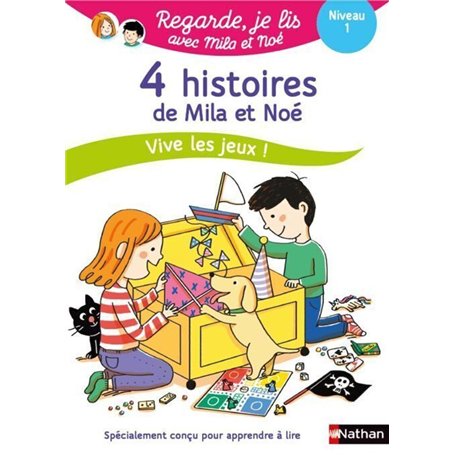Regarde je lis ! 4 histoires de Mila et Noé Vive les jeux ! Niv 1