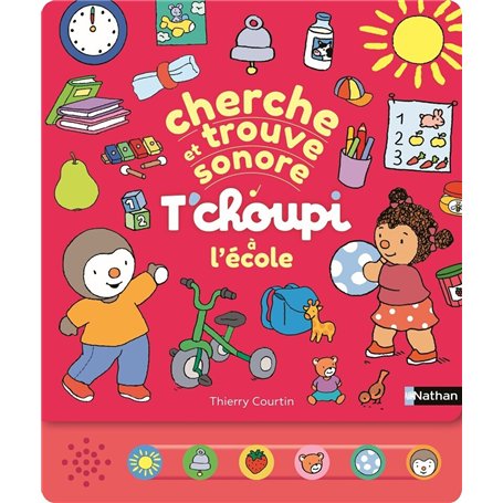 Cherche et trouve sonore - T'choupi à l'école