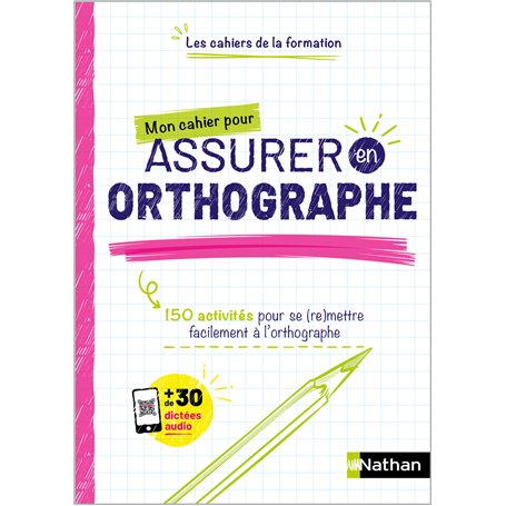 Mon cahier pour assurer en Orthographe