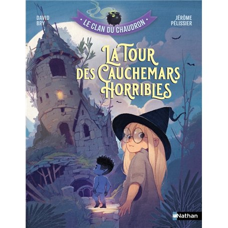 Le clan du chaudron : La tour des cauchemars horribles