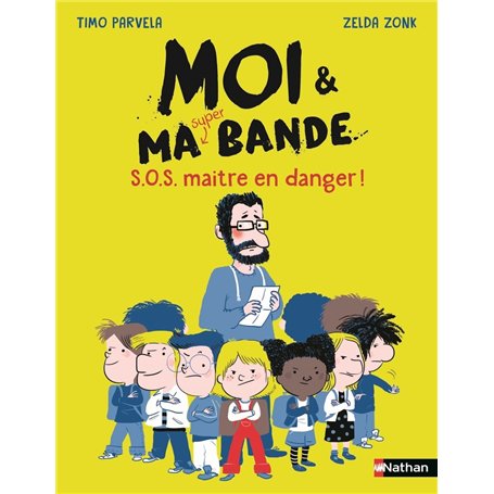 Moi et ma super bande - SOS maître en danger