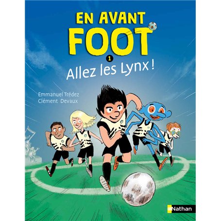 En avant foot - Tome 1 Allez les lynx !