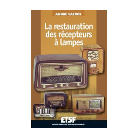 La restauration des récepteurs à lampes