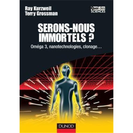 Serons-nous immortels ? - Oméga 3