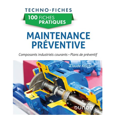100 fiches pratiques de maintenance préventive