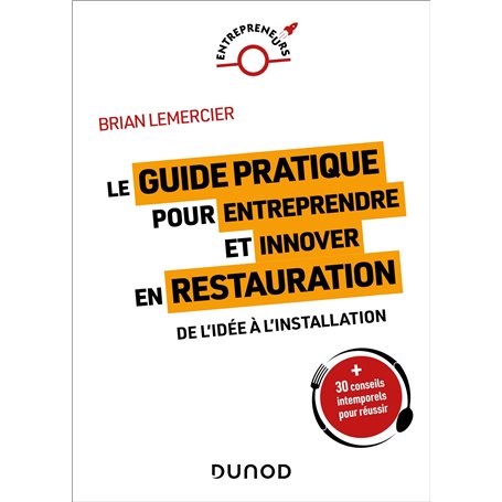 Le guide pratique pour entreprendre et innover en restauration