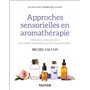 Approches sensorielles en aromathérapie