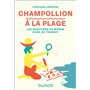 Champollion à la plage