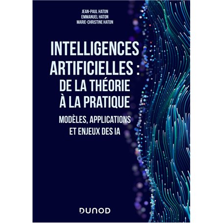 Intelligences artificielles : de la théorie à la pratique