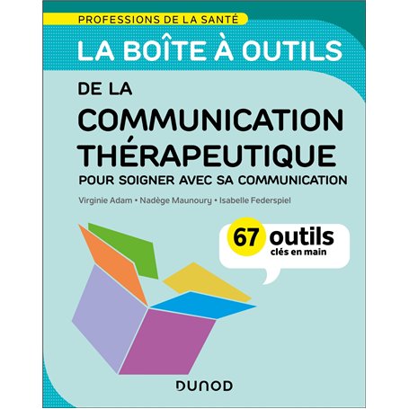 La boîte à outils de la communication thérapeutique