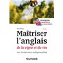 Maîtriser l'anglais de la vigne et du vin - 2e éd.