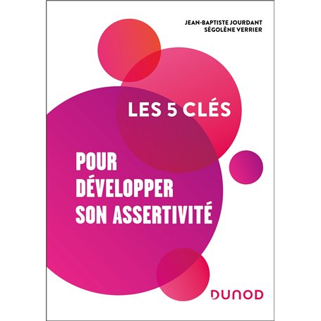Les 5 clés pour développer son assertivité