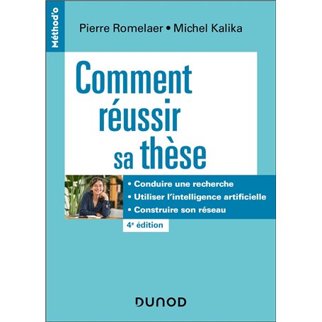 Comment réussir sa thèse - 4e éd.