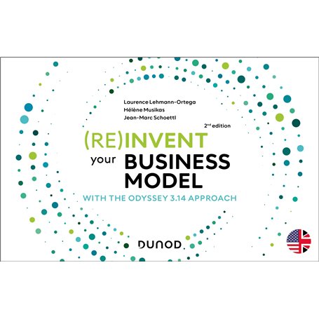 (Re)invent your business model - 2e éd.