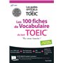 Les 100 fiches de vocabulaire du test TOEIC® (conforme au nouveau test TOEIC)