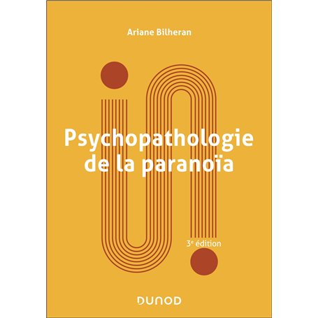 Psychopathologie de la paranoïa - 3e éd.