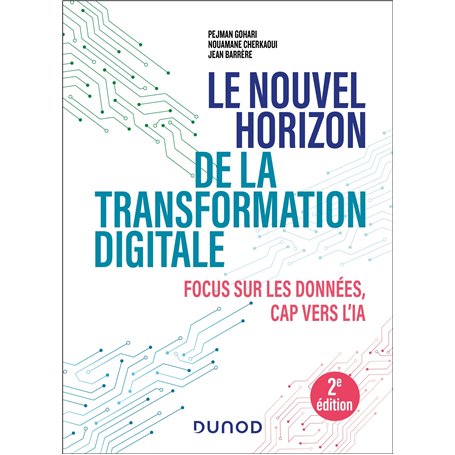 Le nouvel horizon de la transformation digitale - 2e éd.