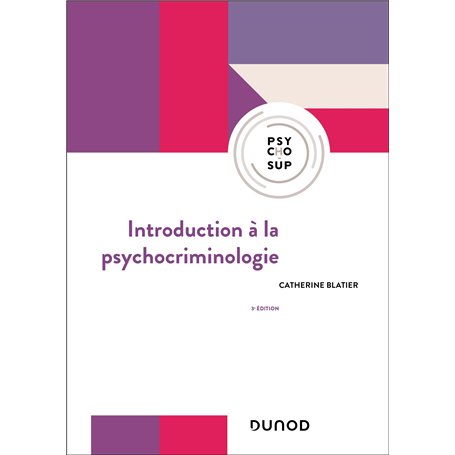 Introduction à la psychocriminologie - 3e éd