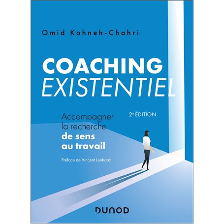 Coaching existentiel -2e éd.