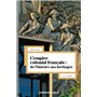 L'empire colonial français : de l'histoire aux héritages - 2e éd.