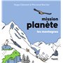 Mission Planète vol.6 Les montagnes