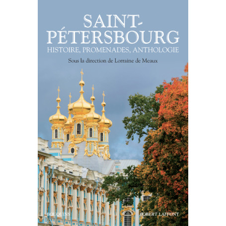 Saint-Pétersbourg - Histoire, promenades, anthologie -Nouvelle édition- 30,33 €