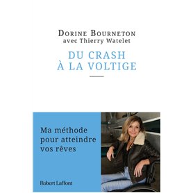 Du crash à la voltige - Ma méthode pour atteindre vos rêves 19,47 €
