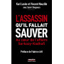 L'assassin qu'il fallait sauver - Au coeur de l'affaire Sarkozy-Kadha¿