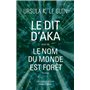Le dit d'Aka suivi de Le nom du monde est forêt