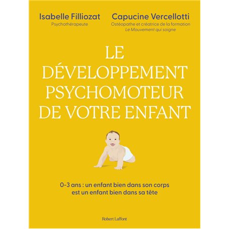 Le Développement psychomoteur de votre enfant - Un enfant bien dans son corps est un enfant bien dans sa tête