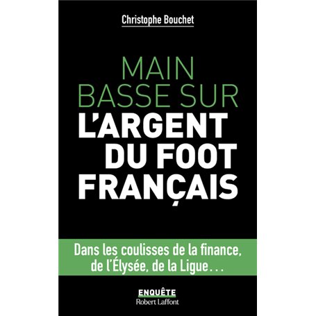 Main basse sur l'argent du foot français 20,55 €