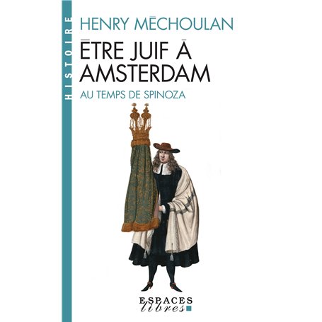 Être juif à Amsterdam au temps de Spinoza (Espaces Libres - Histoire) 8,71 €