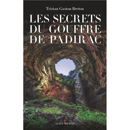 Les Secrets du gouffre de Padirac