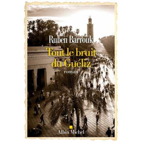 Tout le bruit du Guéliz