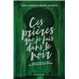 Ces prières que je fais dans le noir - Edition collector