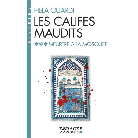 Meurtre à la Mosquée - Les Califes maudits vol 3