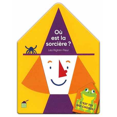 C'est toi qui choisis ! Où est la sorcière ?