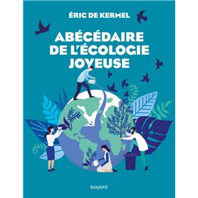Abécédaire de l'écologie joyeuse 17,51 €