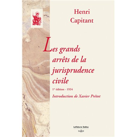 Les grands arrêts de la jurisprudence civile 1re édition 1934