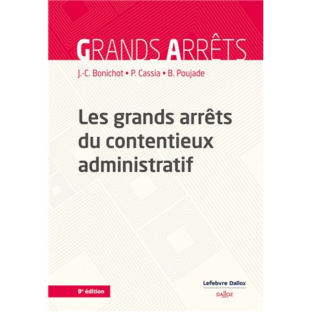 Les grands arrêts du contentieux administratif. 9e éd.
