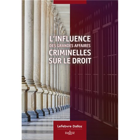 L'influence des grandes affaires criminelles sur le droit