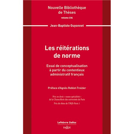 Les réitérations de norme. Vol.234 - Essai de conceptualisation à partir du contentieux administratif français