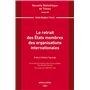 Le retrait des États membres des organisations internationales. Volume 239 - Volume 239