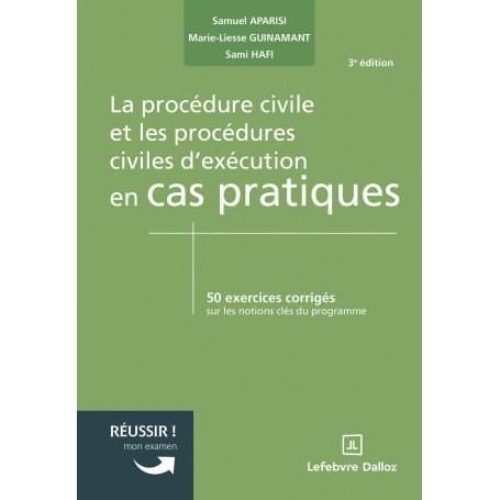 La procédure civile et les procédures civiles d'exécution en cas pratiques. 3e éd.