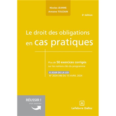 Le droit des obligations en cas pratiques. 6e éd.